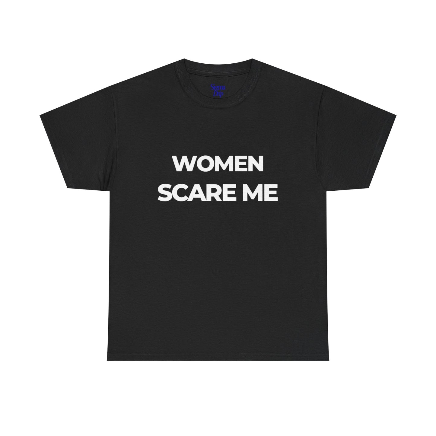 Women Scare Me