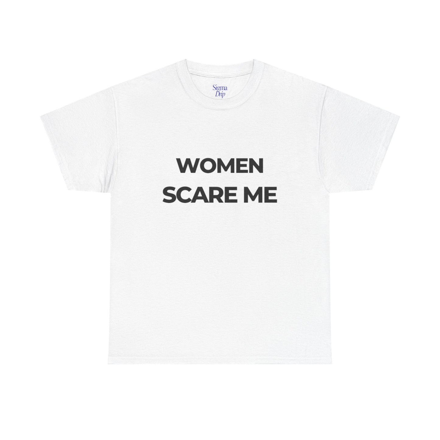 Women Scare Me